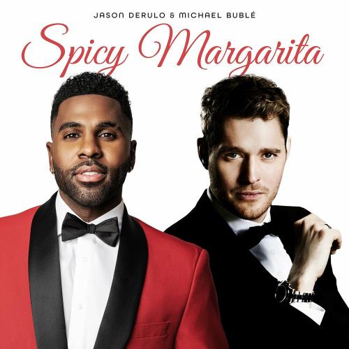 Jason Derulo & Michael Bublé - Spicy Margarita (Sped Up)