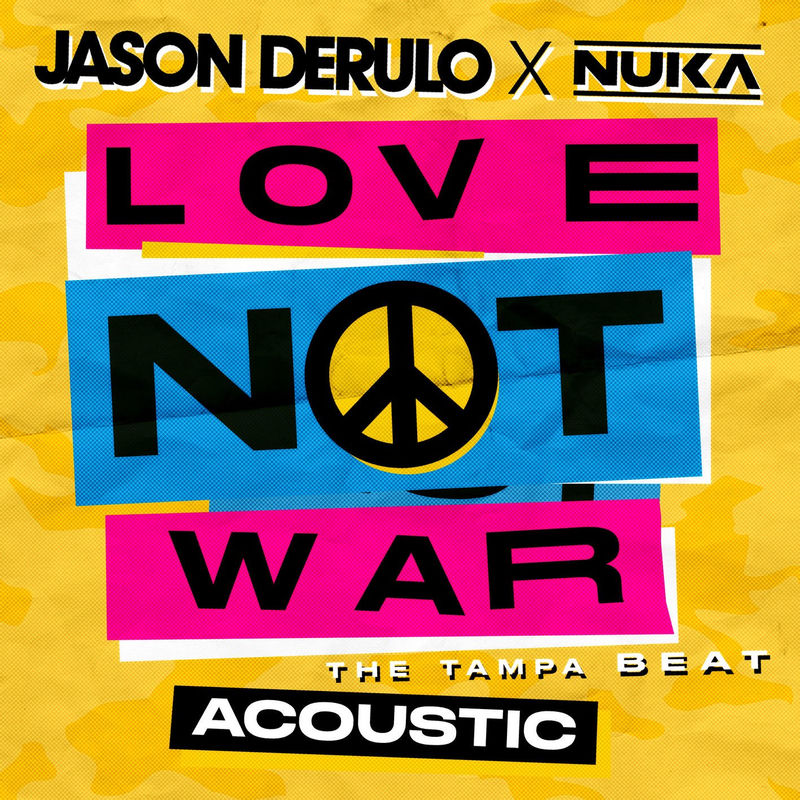 Love Not War (The Tampa Beat) (Acoustic) - Jason Derulo & Nuka