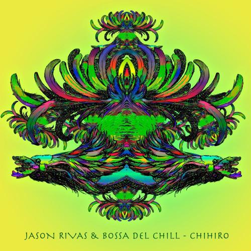 Chihiro (Radio Edit) - Jason Rivas feat. Bossa Del Chill
