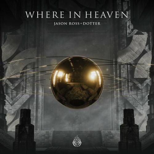 Jason Ross & Dotter - Where In Heaven