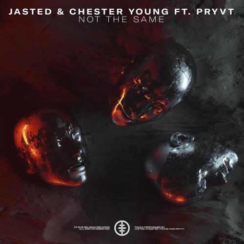 Jasted & Chester Young feat. Pryvt Ryn - Not The Same