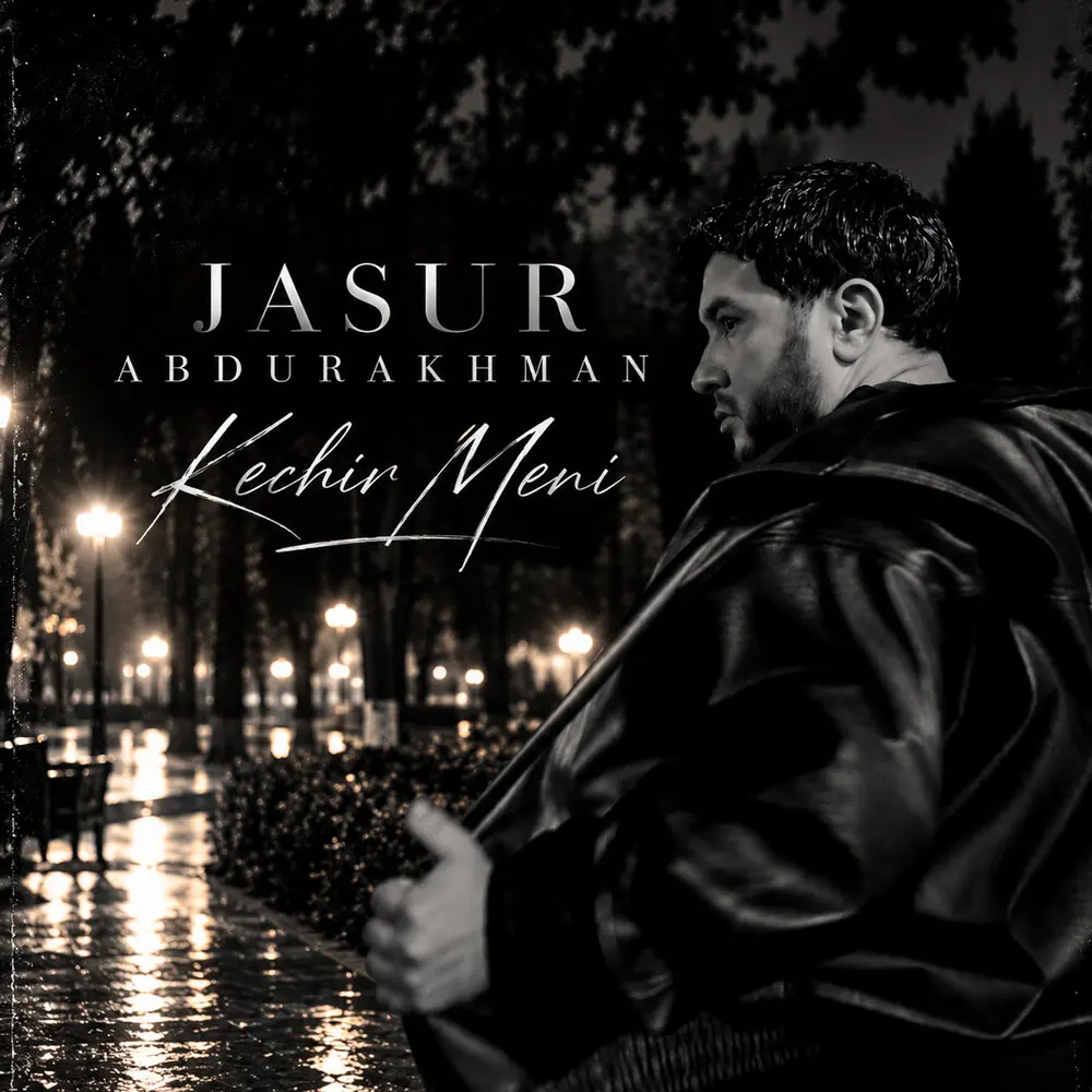 Kechir meni - Jasur Abdurakhman