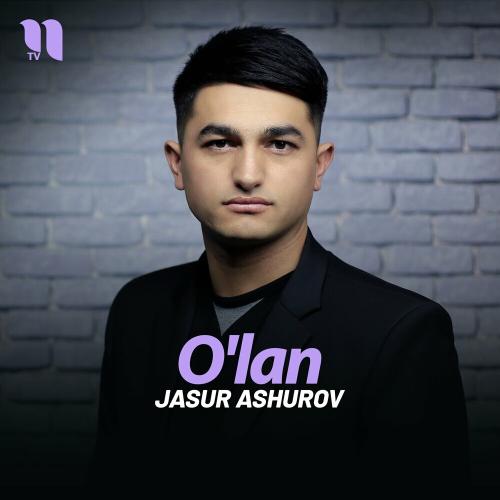 O'lan - Jasur Ashurov
