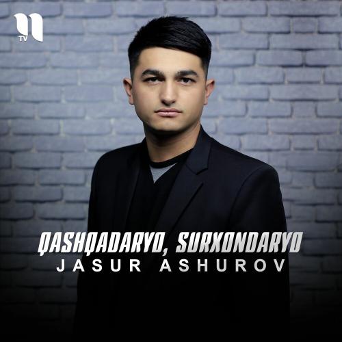 Qashqadaryo, Surxondaryo - Jasur Ashurov
