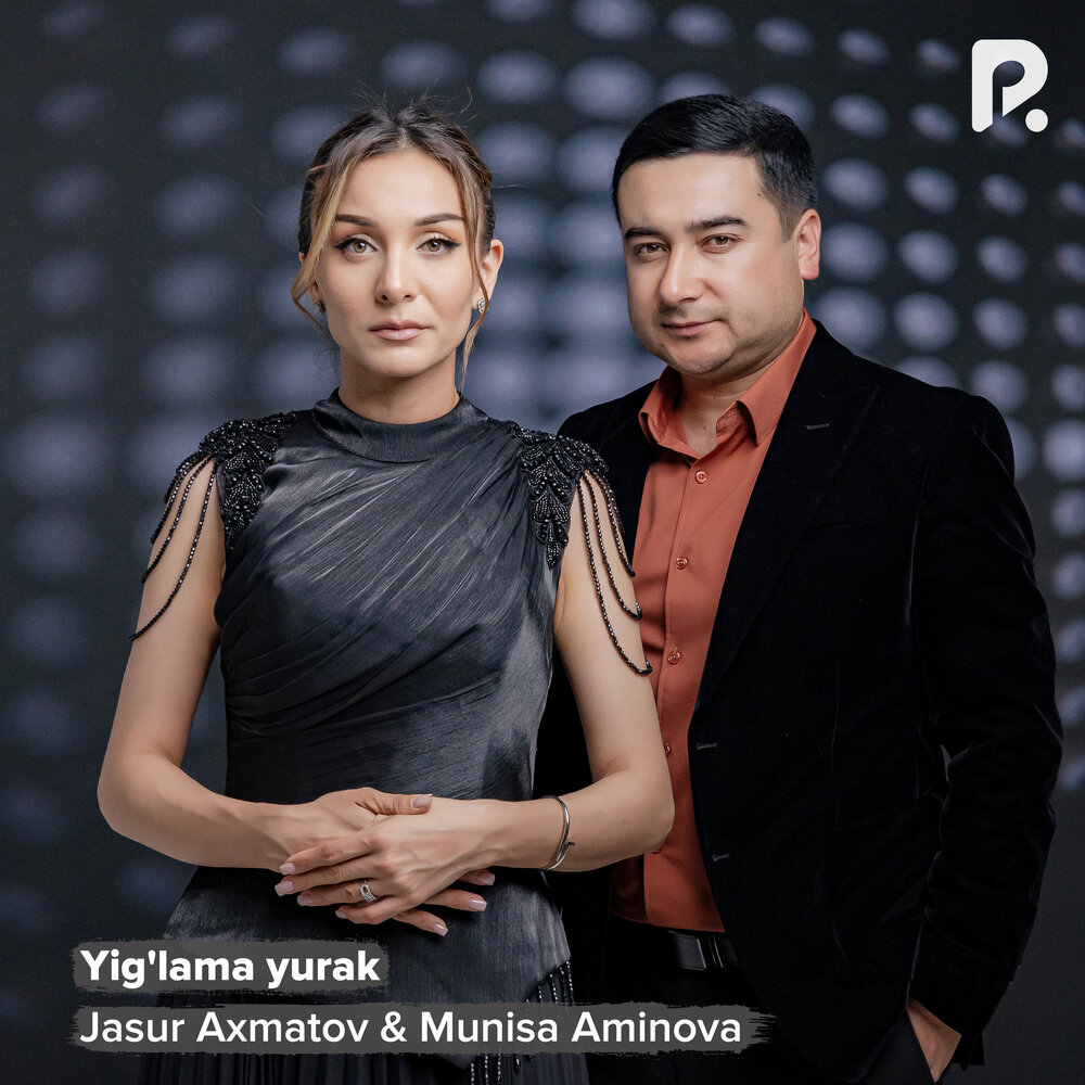 Yig'lama yurak - Jasur Axmatov, Munisa Aminova