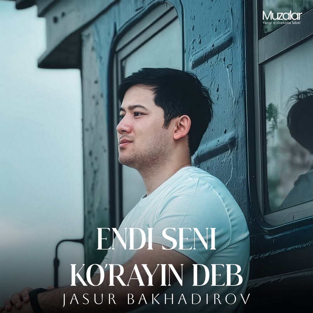 Endi seni ko’rayin deb - JASUR BAKHADIROV