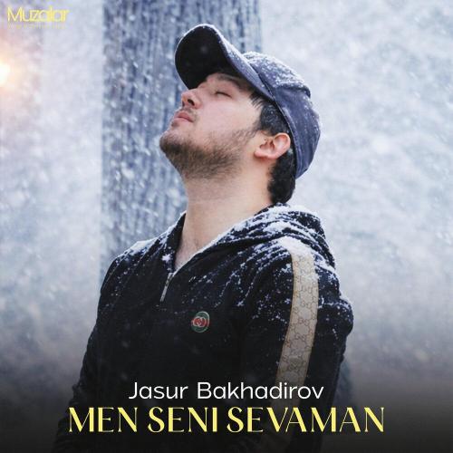 JASUR BAKHADIROV - Men Seni Sevaman