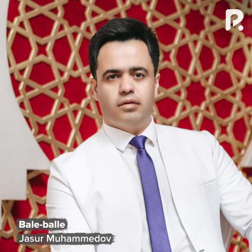 Jasur Muhammedov - Bale-balle