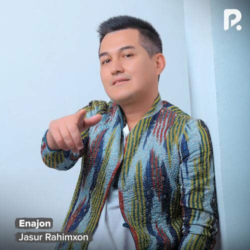 Jasur Rahimxon - Enajon