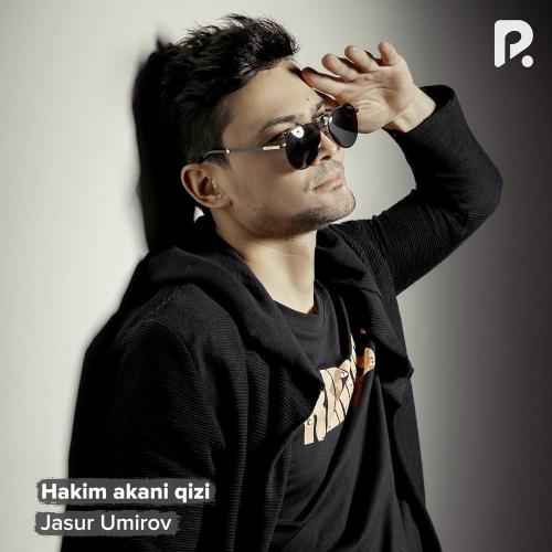 Jasur Umirov - Hakim Akani Qizi