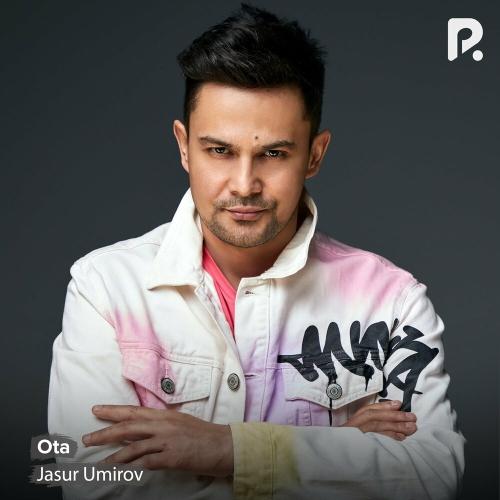 Ota - Jasur Umirov