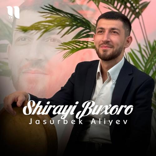 Shirayi Buxoro - Jasurbek Aliyev