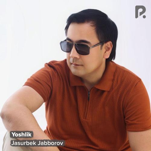 Yoshlik - Jasurbek Jabborov