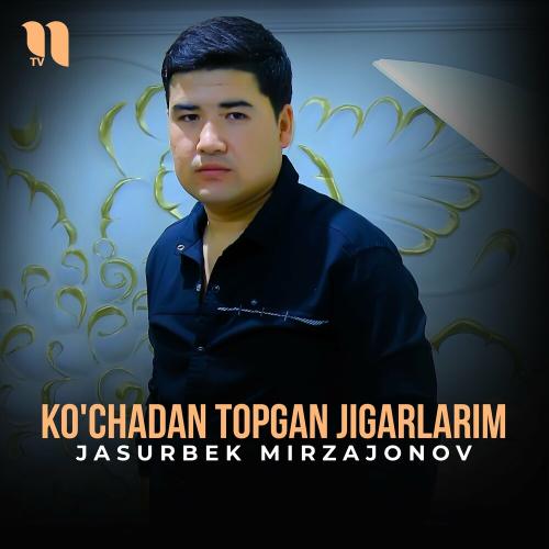 Ko'chadan Topgan Jigarlarim - Jasurbek Mirzajonov