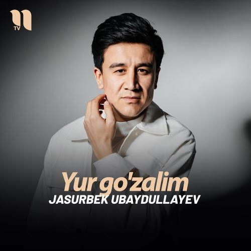 Yur Go'zalim - Jasurbek Ubaydullayev