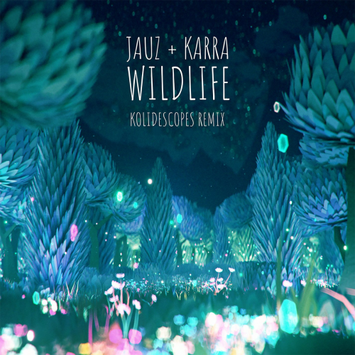 Jauz & Karra - Wildlife (KOLIDESCOPES Remix)