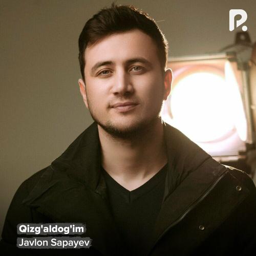 Qizg'aldog'im - Javlon Sapayev