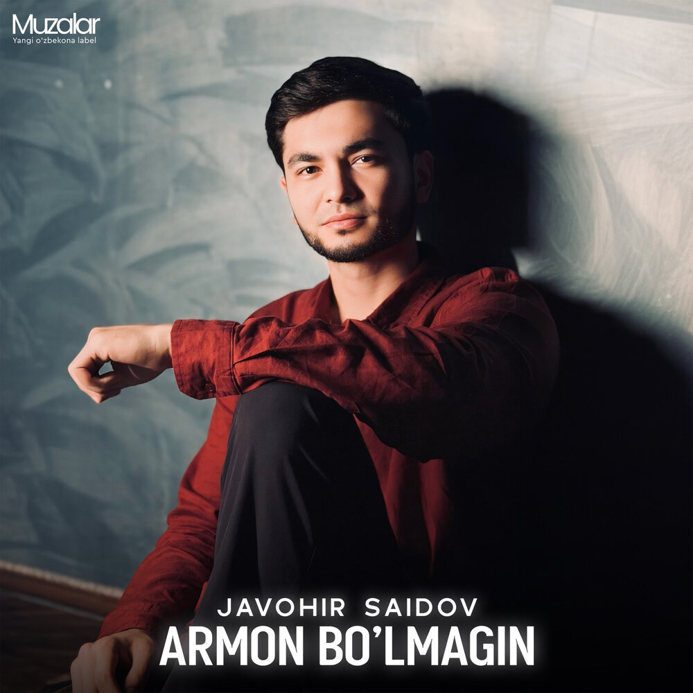 Armon bo’lmagin - Javohir Saidov
