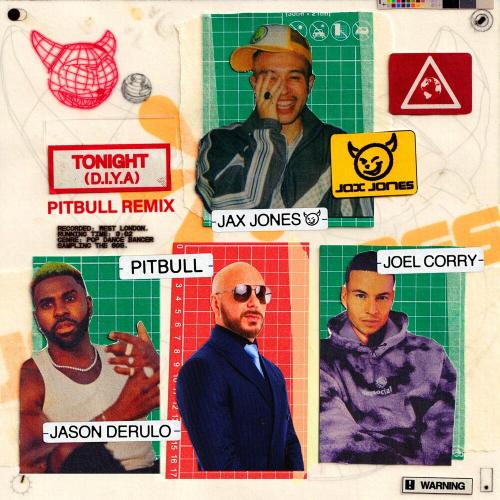 Jax Jones feat. Pitbull & Joel Corry & Jason Derulo - Tonight (D.I.Y.A) (Remix)