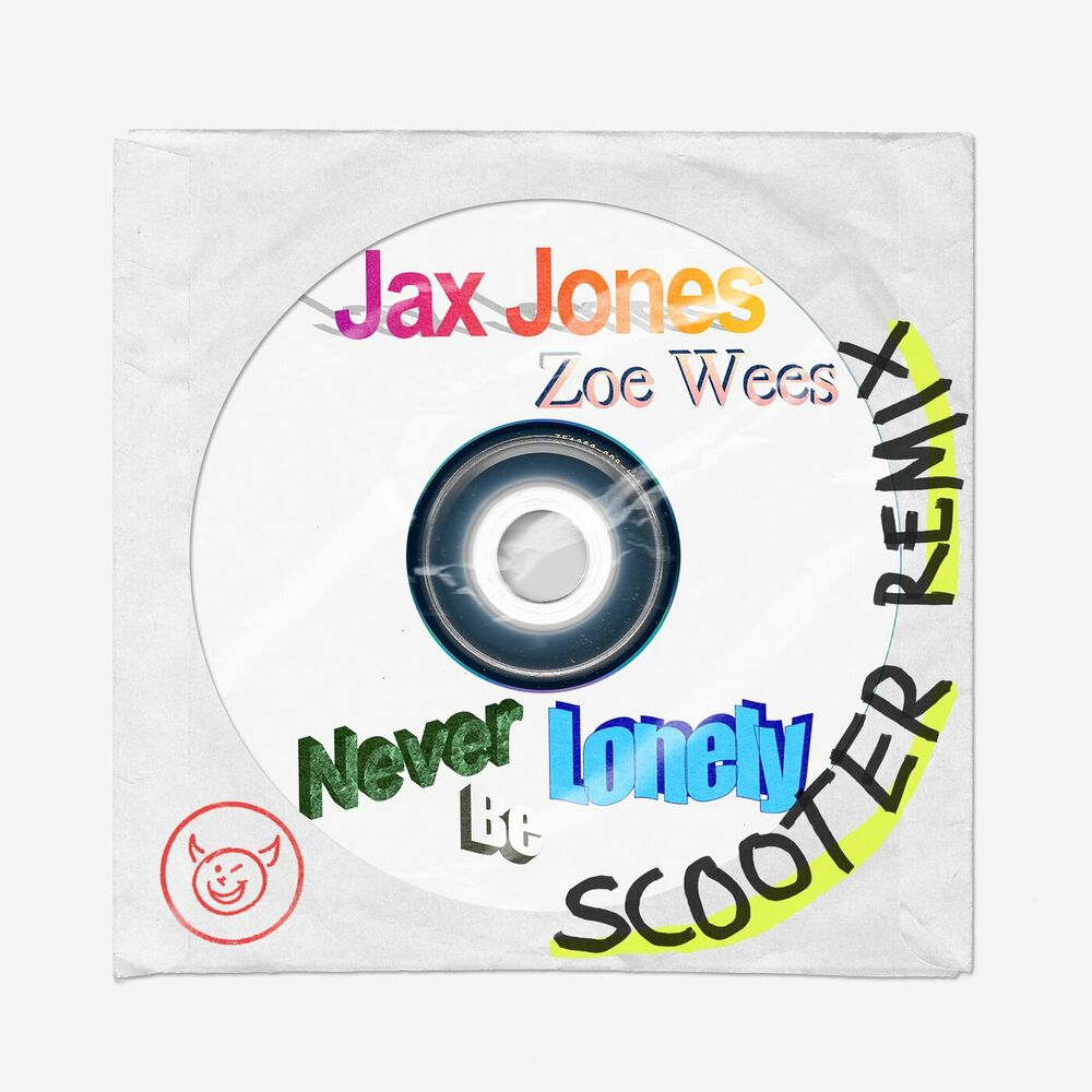 Never Be Lonely (Scooter Remix) - Jax Jones & Scooter