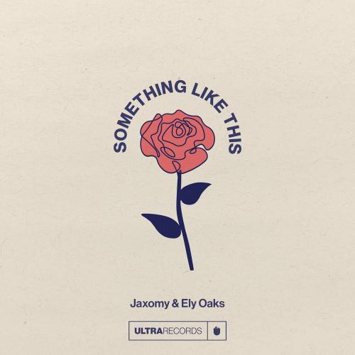 Jaxomy feat. Ely Oaks - Something Like This