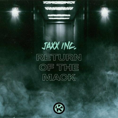 Jaxx Inc. - Return Of The Mack