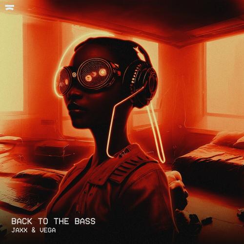 Back To The Bass - Jaxx & Vega