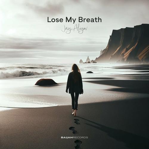 Jay Aliyev - Lose My Breath
