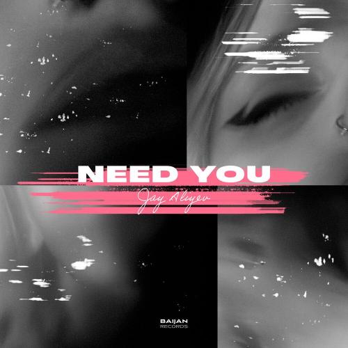 Jay Aliyev - Need You