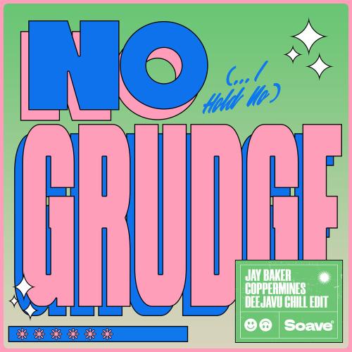 Jay Baker, Coppermines - No Grudge (DeejaVu Chill Edit)