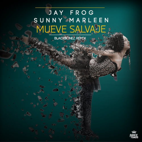 Jay Frog & Sunny Marleen - Mueve Salvaje (BlackBonez Extended Remix)