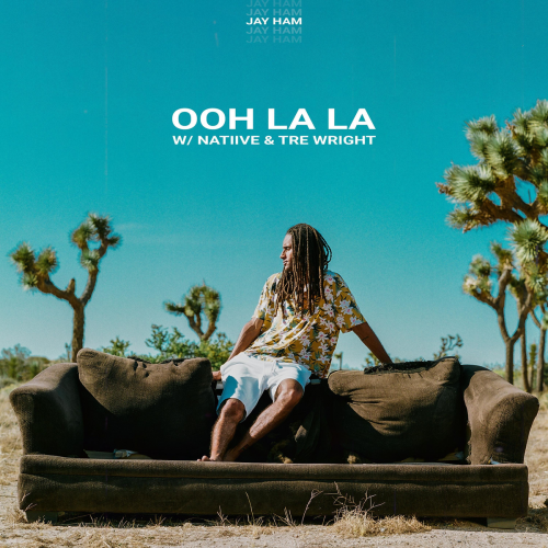 Jay Ham & Natiive & Tre Wright - Ooh la La