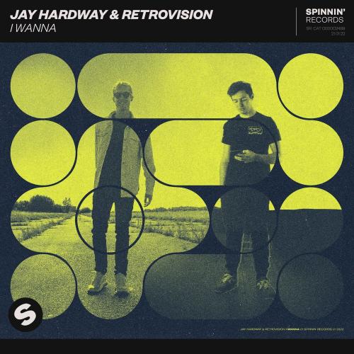 I Wanna - Jay Hardway feat. Retrovision