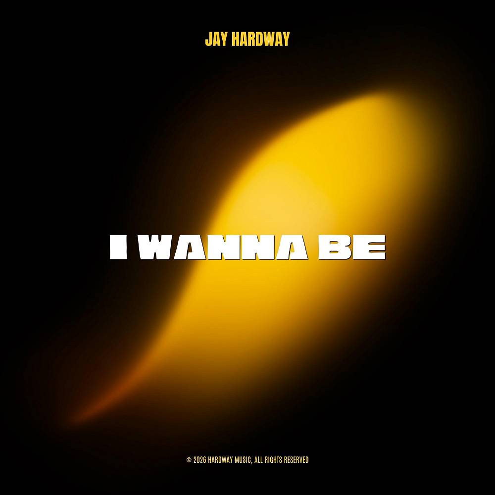 I Wanna Be - Jay Hardway
