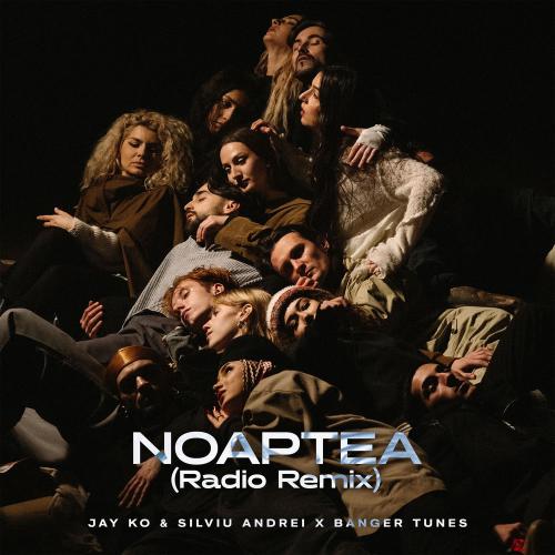 Jay Ko, Silviu Andrei & Banger Tunes - Noaptea (Radio Remix)