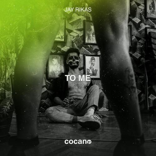To Me - Jay Rikas