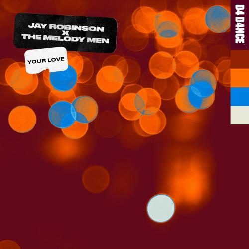 Jay Robinson, The Melody Men - Your Love