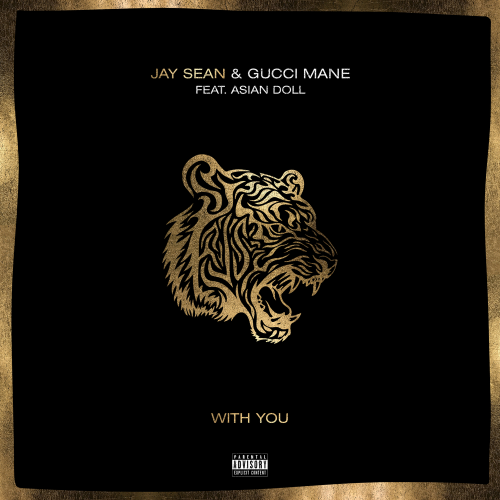 Jay Sean feat. Gucci Mane & Asian Doll - With You