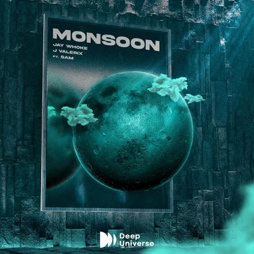 Jay Whoke & J Valerix feat. Sam - Monsoon