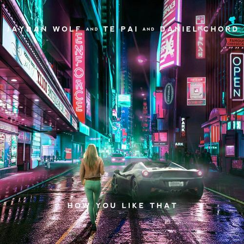 Jaydan Wolf, Te Pai & Daniel Chord - How You Like That