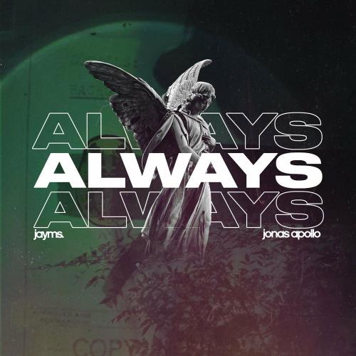 Always - Jayms & Jonas Apollo
