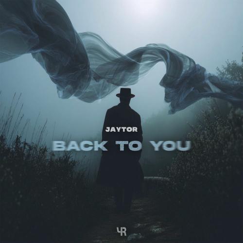 Jaytor - Back To You