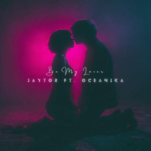 Jaytor feat. Oceanika - Be My Lover