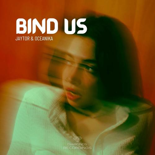 Jaytor & Oceanika - Bind Us