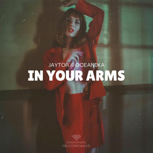Jaytor & Oceanika - In Your Arms