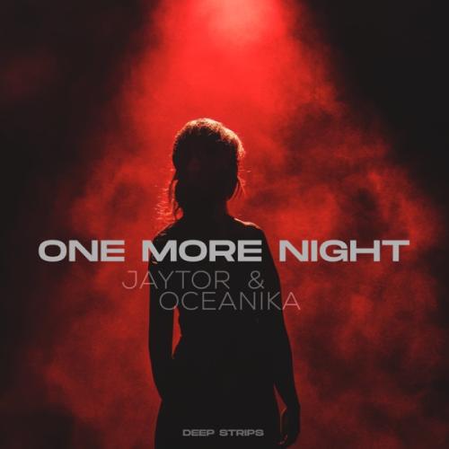 Jaytor & Oceanika - One More Night