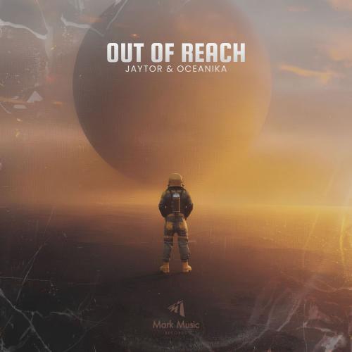 Jaytor & Oceanika - Out Of Reach
