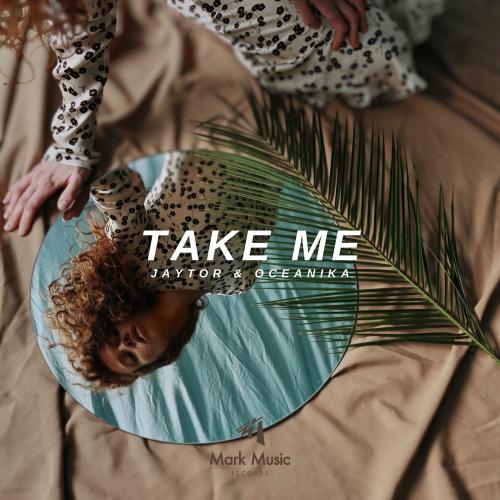 Jaytor & Oceanika - Take Me