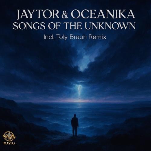 Jaytor, Oceanika & Toly Braun - Songs of the Unknown (Toly Braun Remix)
