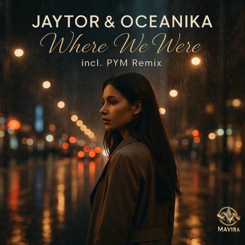Jaytor & Oceanika - Where We Were